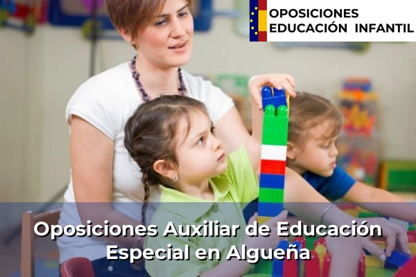 Oposiciones Auxiliar de Educación Especial en Algueña