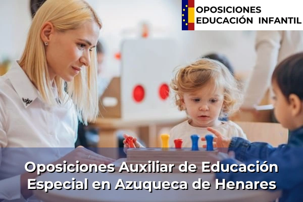 Oposiciones Auxiliar de Educación Especial en Cuenca 13 Oposiciones Auxiliar de Educación Especial en Azuqueca de Henares