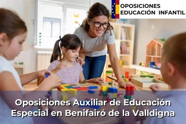 Oposiciones Auxiliar de Educación Especial en Benifairó de la Valldigna