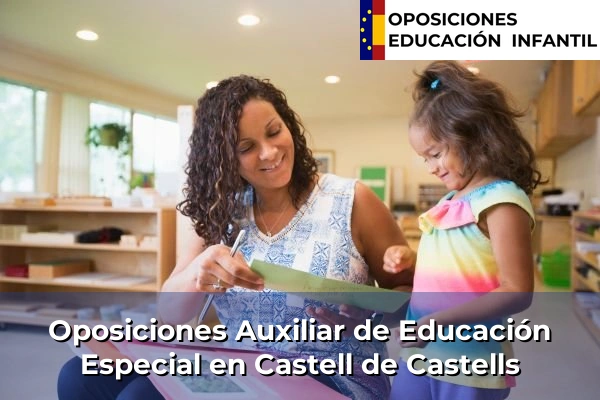 Oposiciones Auxiliar de Educación Especial en Castell de Castells