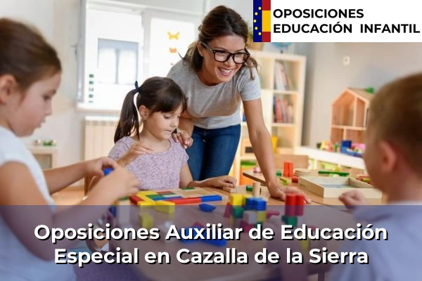 Oposiciones Auxiliar de Educación Especial en Fondón 96 Oposiciones Auxiliar de Educación Especial en Cazalla de la Sierra