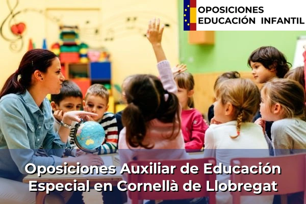 Oposiciones Auxiliar de Educación Especial en Anglès 53 Oposiciones Auxiliar de Educación Especial en Cornellà de Llobregat