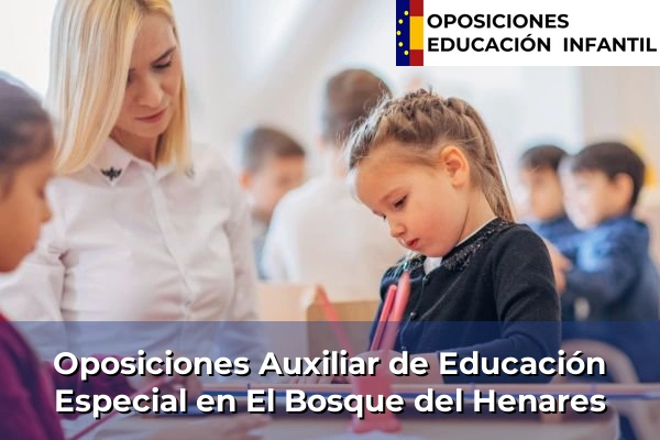 Oposiciones Auxiliar de Educación Especial en Cuenca 31 Oposiciones Auxiliar de Educación Especial en El Bosque del Henares