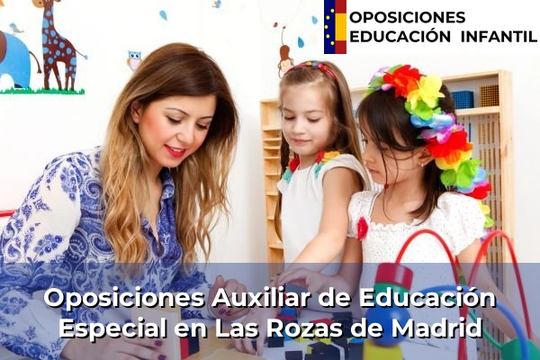 Oposiciones Auxiliar de Educación Especial en San Martín de la Vega 53 Oposiciones Auxiliar de Educación Especial en Las Rozas de Madrid