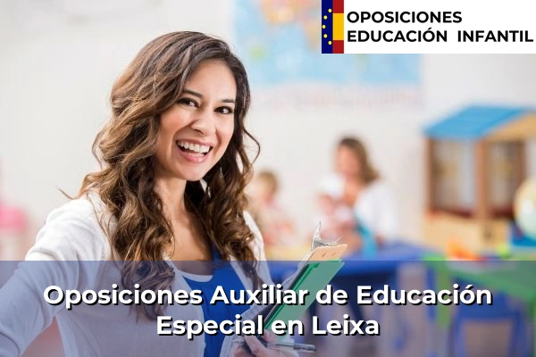 Oposiciones Auxiliar de Educación Especial en Balcaide 92 Oposiciones Auxiliar de Educación Especial en Leixa