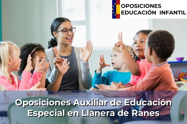 Oposiciones Auxiliar de Educación Especial en Llanera de Ranes