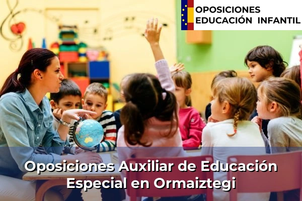 Oposiciones Auxiliar de Educación Especial en Abanto 94 Oposiciones Auxiliar de Educación Especial en Ormaiztegi