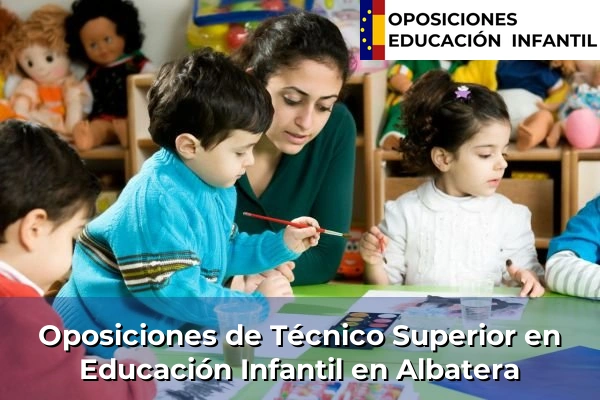 Oposiciones de Técnico Superior en Educación Infantil en Albatera