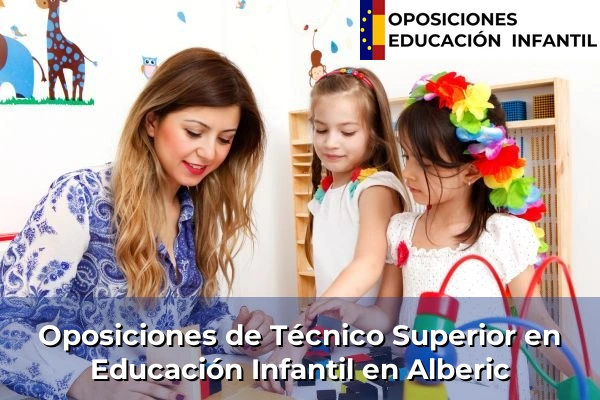 Oposiciones de Técnico Superior en Educación Infantil en Alberic