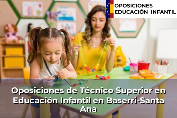 Oposiciones de Técnico Superior en Educación Infantil en Gernika-Lumo 30 Oposiciones de Técnico Superior en Educación Infantil en Baserri-Santa Ana