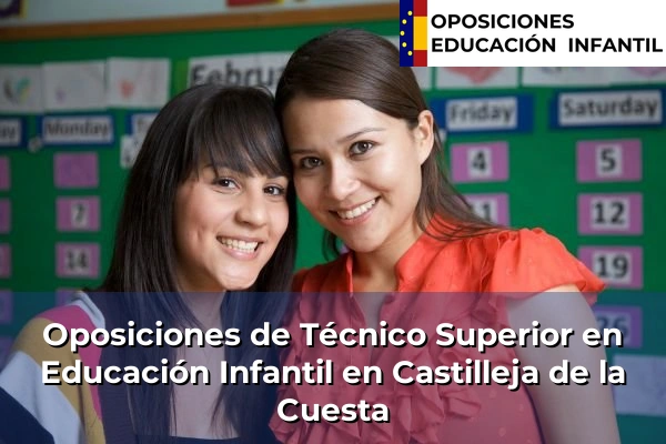 Oposiciones de Técnico Superior en Educación Infantil en Beas 93 Oposiciones de Técnico Superior en Educación Infantil en Castilleja de la Cuesta
