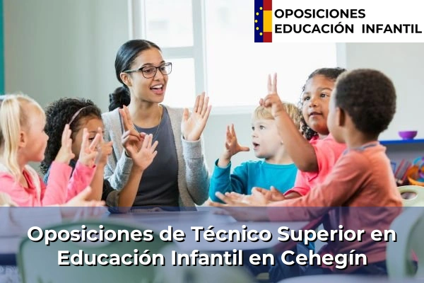 Oposiciones de Técnico Superior en Educación Infantil en Santomera 27 Oposiciones de Técnico Superior en Educación Infantil en Cehegín