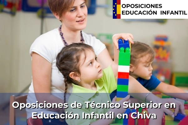Oposiciones de Técnico Superior en Educación Infantil en Chiva