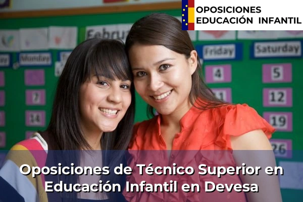 Oposiciones de Técnico Superior en Educación Infantil en Bosende 79 Oposiciones de Técnico Superior en Educación Infantil en Devesa