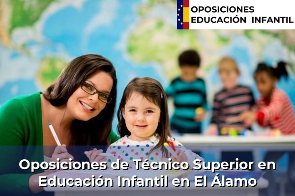 Oposiciones de Técnico Superior en Educación Infantil en Colmenarejo 36 Oposiciones de Técnico Superior en Educación Infantil en El Álamo