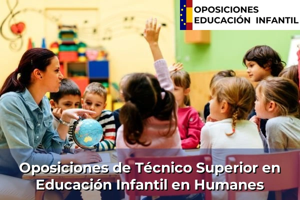Oposiciones de Técnico Superior en Educación Infantil en Seseña 43 Oposiciones de Técnico Superior en Educación Infantil en Humanes