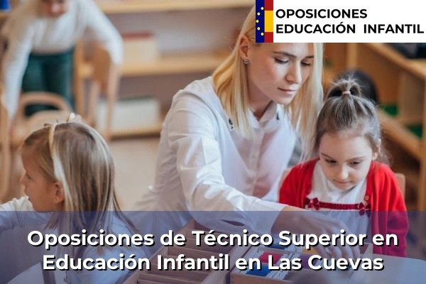 Oposiciones de Técnico Superior en Educación Infantil en Las Cuevas