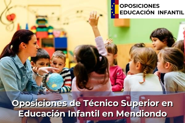 Oposiciones de Técnico Superior en Educación Infantil en Gernika-Lumo 81 Oposiciones de Técnico Superior en Educación Infantil en Mendiondo