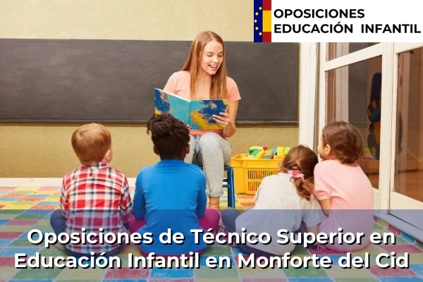 Oposiciones de Técnico Superior en Educación Infantil en Monforte del Cid