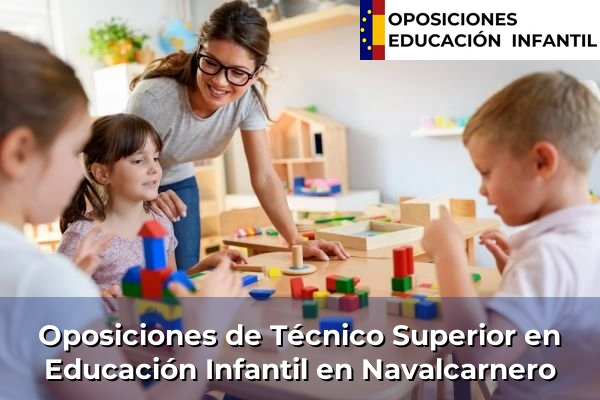 Oposiciones de Técnico Superior en Educación Infantil en Colmenarejo 66 Oposiciones de Técnico Superior en Educación Infantil en Navalcarnero