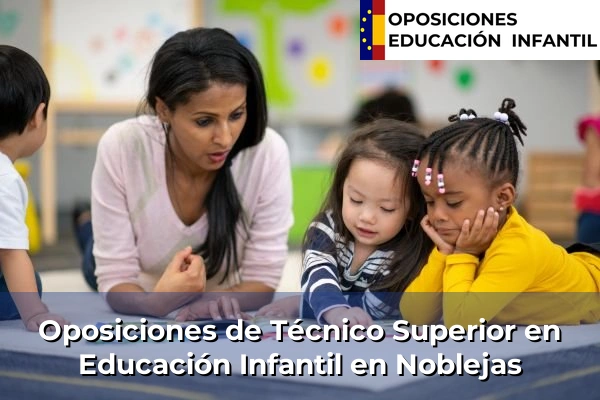 Oposiciones de Técnico Superior en Educación Infantil en Seseña 60 Oposiciones de Técnico Superior en Educación Infantil en Noblejas
