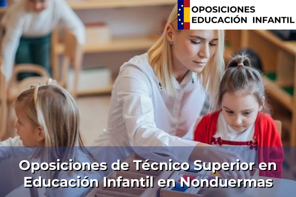 Oposiciones de Técnico Superior en Educación Infantil en Santomera 62 Oposiciones de Técnico Superior en Educación Infantil en Nonduermas