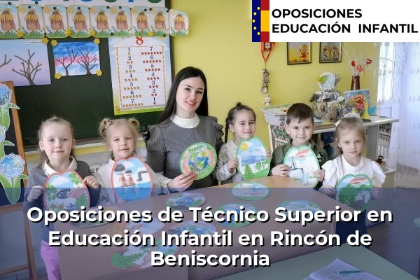 Oposiciones de Técnico Superior en Educación Infantil en Santomera 68 Oposiciones de Técnico Superior en Educación Infantil en Rincón de Beniscornia