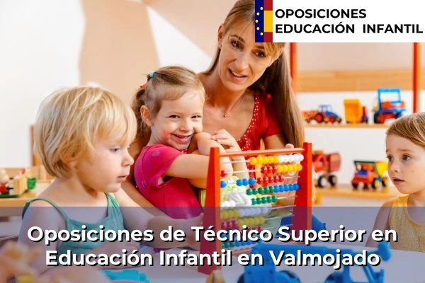 Oposiciones de Técnico Superior en Educación Infantil en Seseña 83 Oposiciones de Técnico Superior en Educación Infantil en Valmojado
