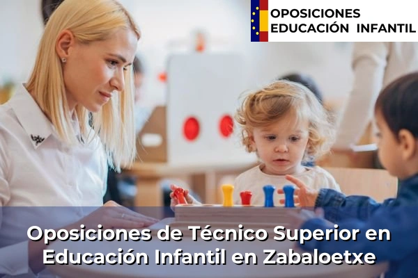 Oposiciones de Técnico Superior en Educación Infantil en Gernika-Lumo 123 Oposiciones de Técnico Superior en Educación Infantil en Zabaloetxe