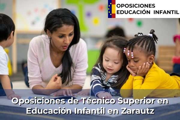 Oposiciones de Técnico Superior en Educación Infantil en Gernika-Lumo 124 Oposiciones de Técnico Superior en Educación Infantil en Zarautz