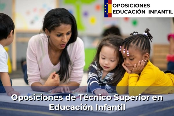 Oposiciones de Técnico Superior en Educación Infantil