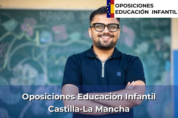 Oposiciones Educación Infantil en Castilla-La Mancha