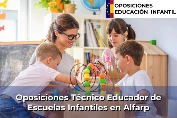Oposiciones Técnico Educador de Escuelas Infantiles en Jávea 28 Oposiciones Técnico Educador de Escuelas Infantiles en Alfarp