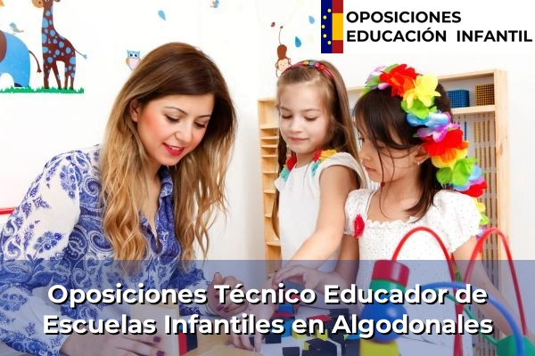 Oposiciones Técnico Educador de Escuelas Infantiles en Algodonales