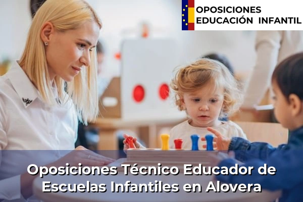 Oposiciones Técnico Educador de Escuelas Infantiles en Almodóvar del Campo 9 Oposiciones Técnico Educador de Escuelas Infantiles en Alovera
