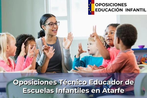 Oposiciones Técnico Educador de Escuelas Infantiles en Atarfe