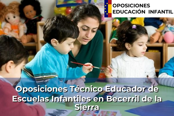 Oposiciones Técnico Educador de Escuelas Infantiles en Fortuna 16 Oposiciones Técnico Educador de Escuelas Infantiles en Becerril de la Sierra