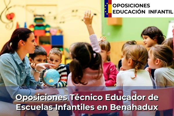 Oposiciones Técnico Educador de Escuelas Infantiles en Benahadux