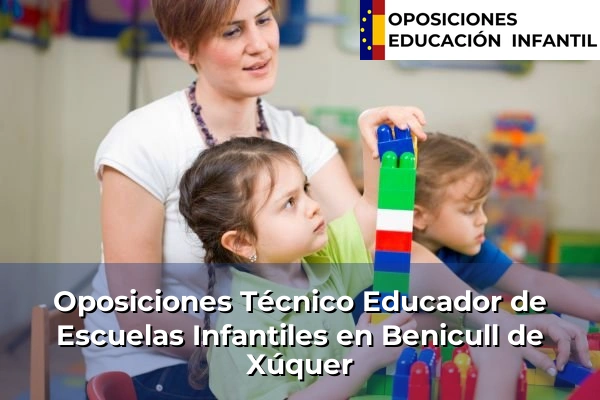 Oposiciones Técnico Educador de Escuelas Infantiles en Jávea 66 Oposiciones Técnico Educador de Escuelas Infantiles en Benicull de Xúquer