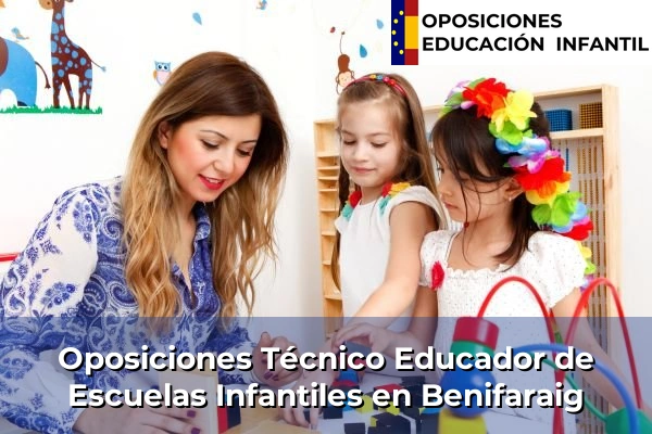 Oposiciones Técnico Educador de Escuelas Infantiles en Jávea 71 Oposiciones Técnico Educador de Escuelas Infantiles en Benifaraig