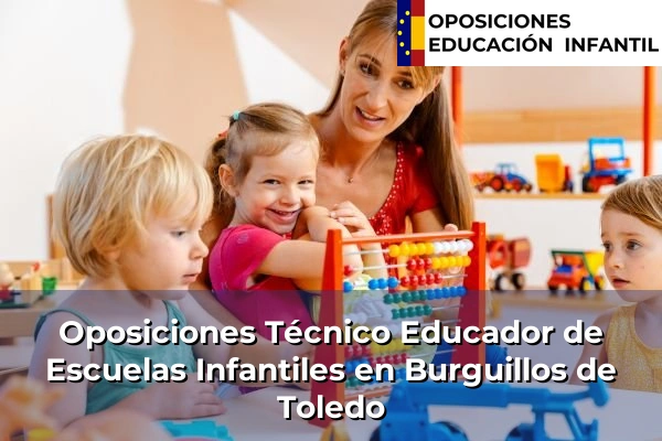 Oposiciones Técnico Educador de Escuelas Infantiles en Almodóvar del Campo 16 Oposiciones Técnico Educador de Escuelas Infantiles en Burguillos de Toledo