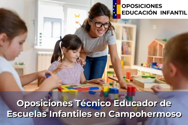 Oposiciones Técnico Educador de Escuelas Infantiles en Campohermoso