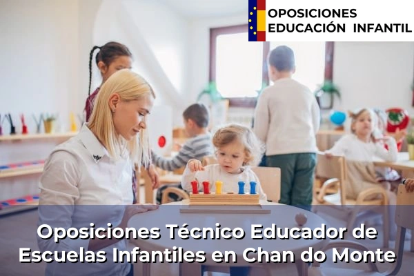 Oposiciones Técnico Educador de Escuelas Infantiles en Osedo 75 Oposiciones Técnico Educador de Escuelas Infantiles en Chan do Monte