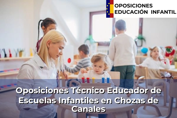 Oposiciones Técnico Educador de Escuelas Infantiles en Cho