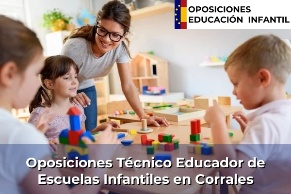 Oposiciones Técnico Educador de Escuelas Infantiles en Corrales