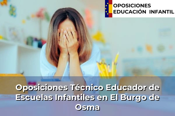Oposiciones Técnico Educador de Escuelas Infantiles en El Burgo de Osma