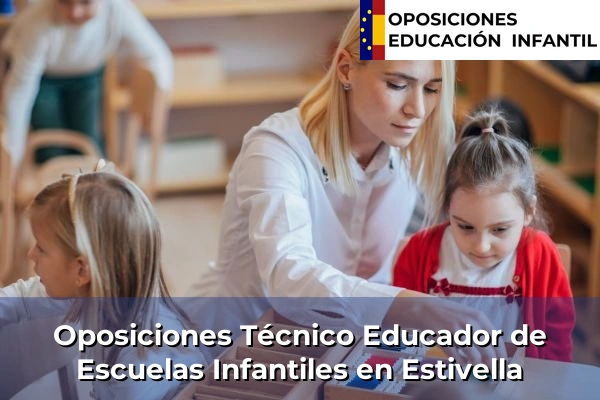 Oposiciones Técnico Educador de Escuelas Infantiles en Jávea 143 Oposiciones Técnico Educador de Escuelas Infantiles en Estivella