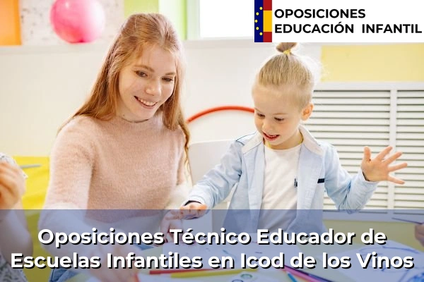 Oposiciones Técnico Educador de Escuelas Infantiles en Icod de los Vinos