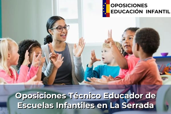 Oposiciones Técnico Educador de Escuelas Infantiles en La Serrada