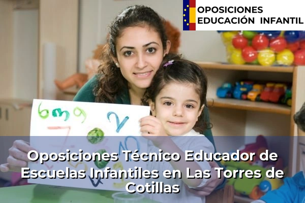 Oposiciones Técnico Educador de Escuelas Infantiles en Jumilla 47 Oposiciones Técnico Educador de Escuelas Infantiles en Las Torres de Cotillas